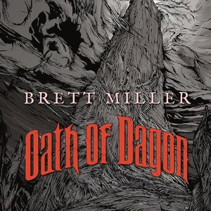 Brett Miller : Oath of Dagon
